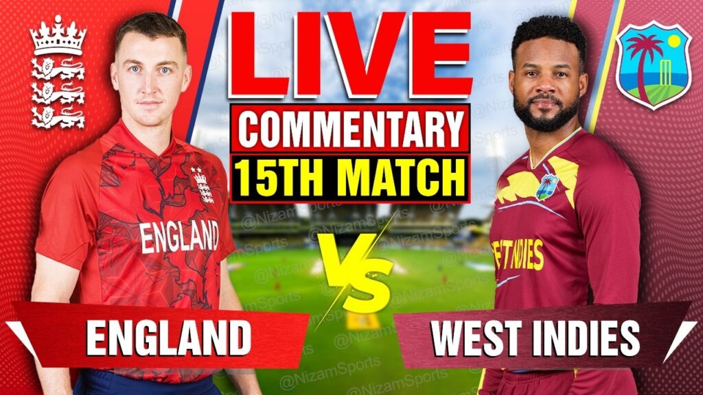 ENG vs WI Live Score: West Indies vs England 15th Match Live Commentary & Updates