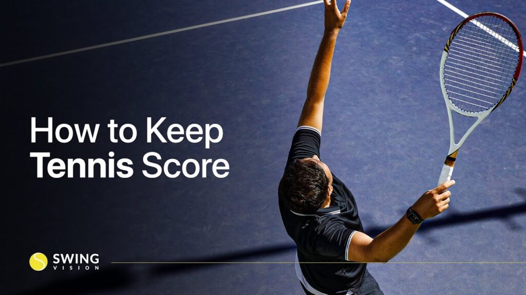 How to Score Your Tennis Matches with SwingVision: A Complete Guide