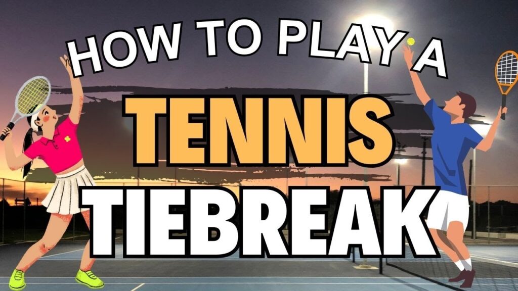 Tennis Tie-Break Rules and Scoring: A Simple Guide for Beginners