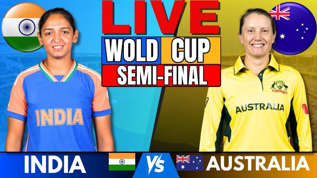 IND vs AUS Women’s World Cup Semi-Final Live: India vs Australia Score & Match Updates Today