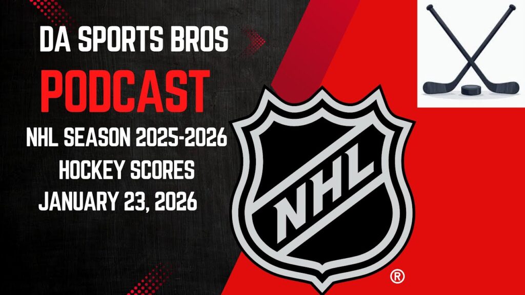 NHL Scores Today: January 23 News & Hockey Match Results | DA Sports Bros Podcast