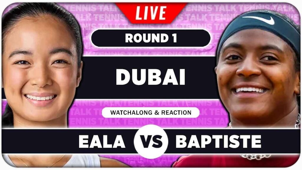 Alexandra Eala vs Hailey Baptiste Live: WTA Dubai 2026 Tennis Score & Watchalong