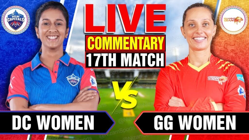 DC vs GGT Live Score: Delhi Capitals vs Gujarat Giants, 17th Match Live Commentary & Scorecard