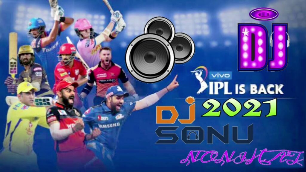 IPL 2021 DJ Remix Song - High Bass JBL Mix | DJ Sonu Nonihat Jharkhand Special Remix