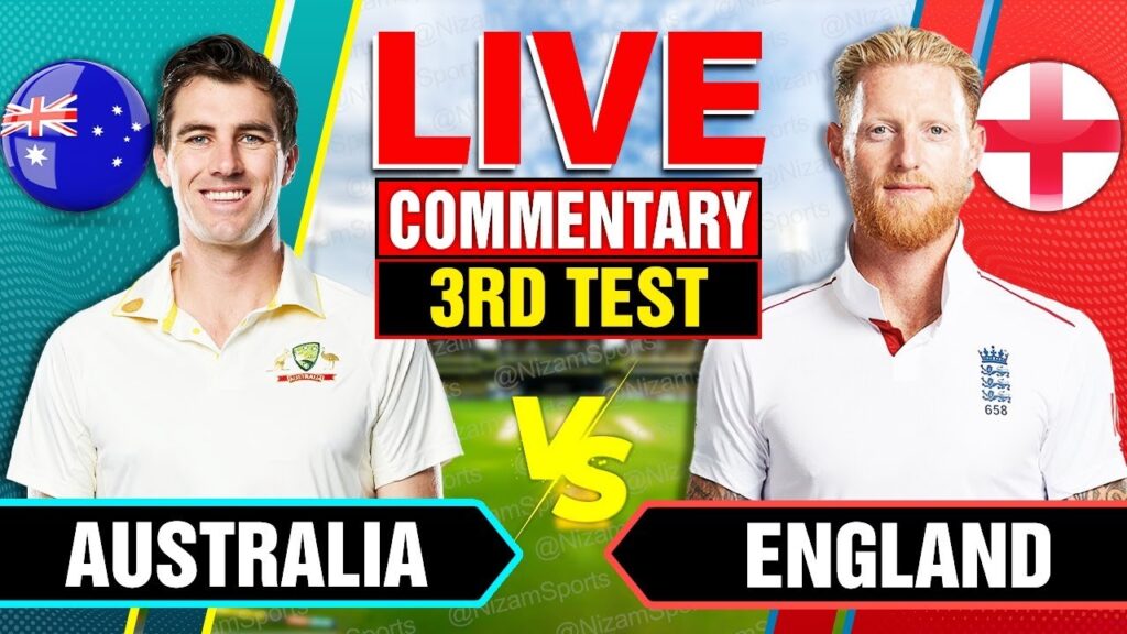 AUS vs ENG 3rd Test Live Score: Australia vs England Live Cricket Score & Commentary
