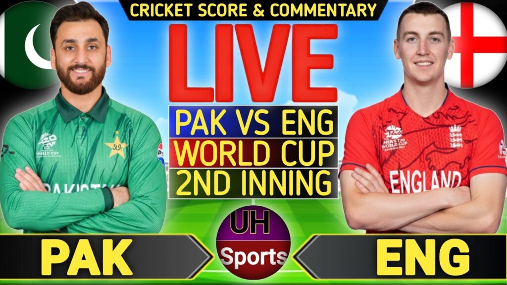 PAK vs ENG Live Score: England vs Pakistan Live Cricket Match Today – UH Sports