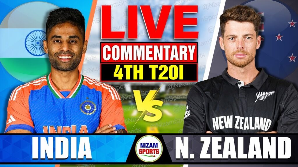 IND vs NZ 4th T20 Live Score: India vs New Zealand Live Cricket Match Scorecard & Commentary