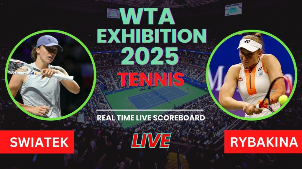 Iga Swiatek vs Elena Rybakina Live Score: WTA Exhibition 2025 Updates & Commentary