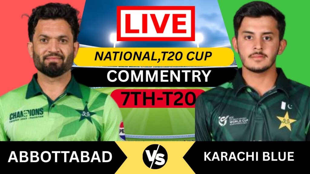 National T20 Cup 2026: Karachi Blues vs Abbottabad Live Score & Hindi Commentary | Match 7