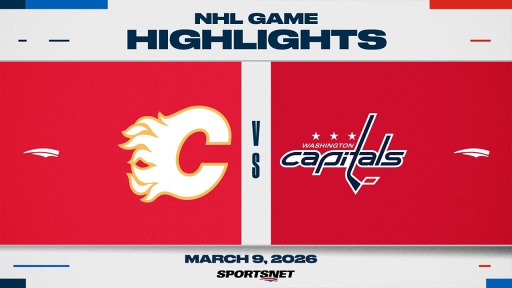 Calgary Flames vs Washington Capitals NHL Highlights: Mar 9, 2026 Recap
