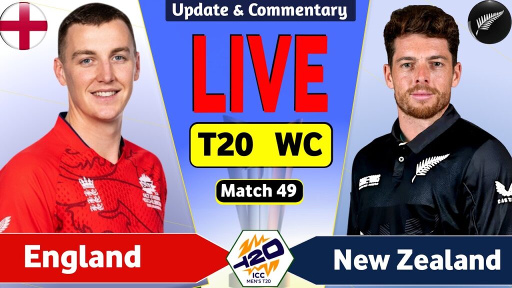 ENG vs NZ Live Score, 49th T20 World Cup: England vs New Zealand Live Cricket Score Today