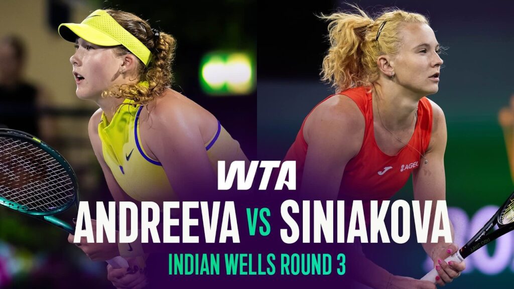 Mirra Andreeva vs Katerina Siniakova Highlights: 2026 Indian Wells Round 3 | WTA Live Score & Updates