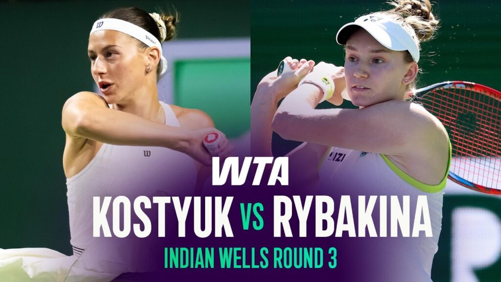 Marta Kostyuk vs Elena Rybakina Highlights | Indian Wells 2026 Round 3 WTA Match Analysis